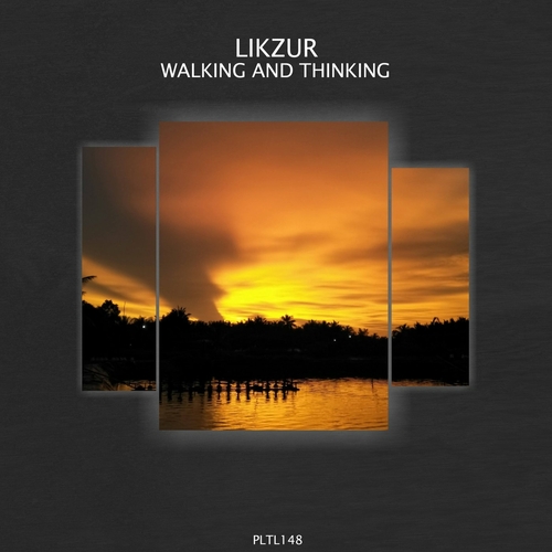 Likzur - Walking and Thinking [PLTL148]